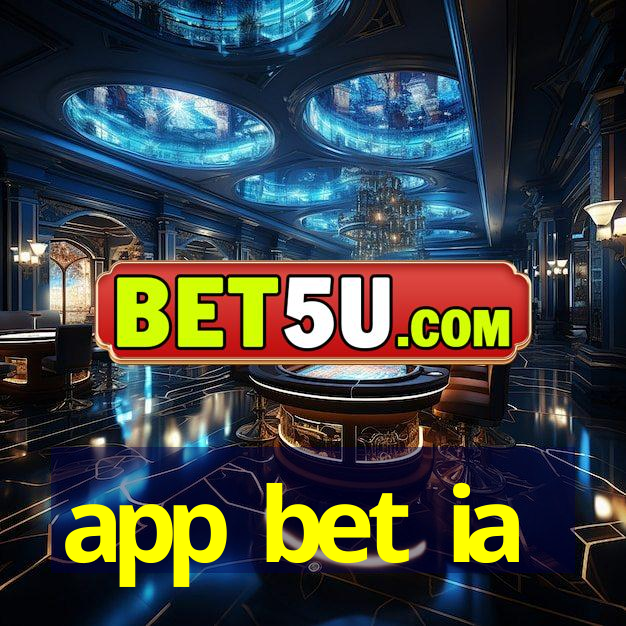 app bet ia